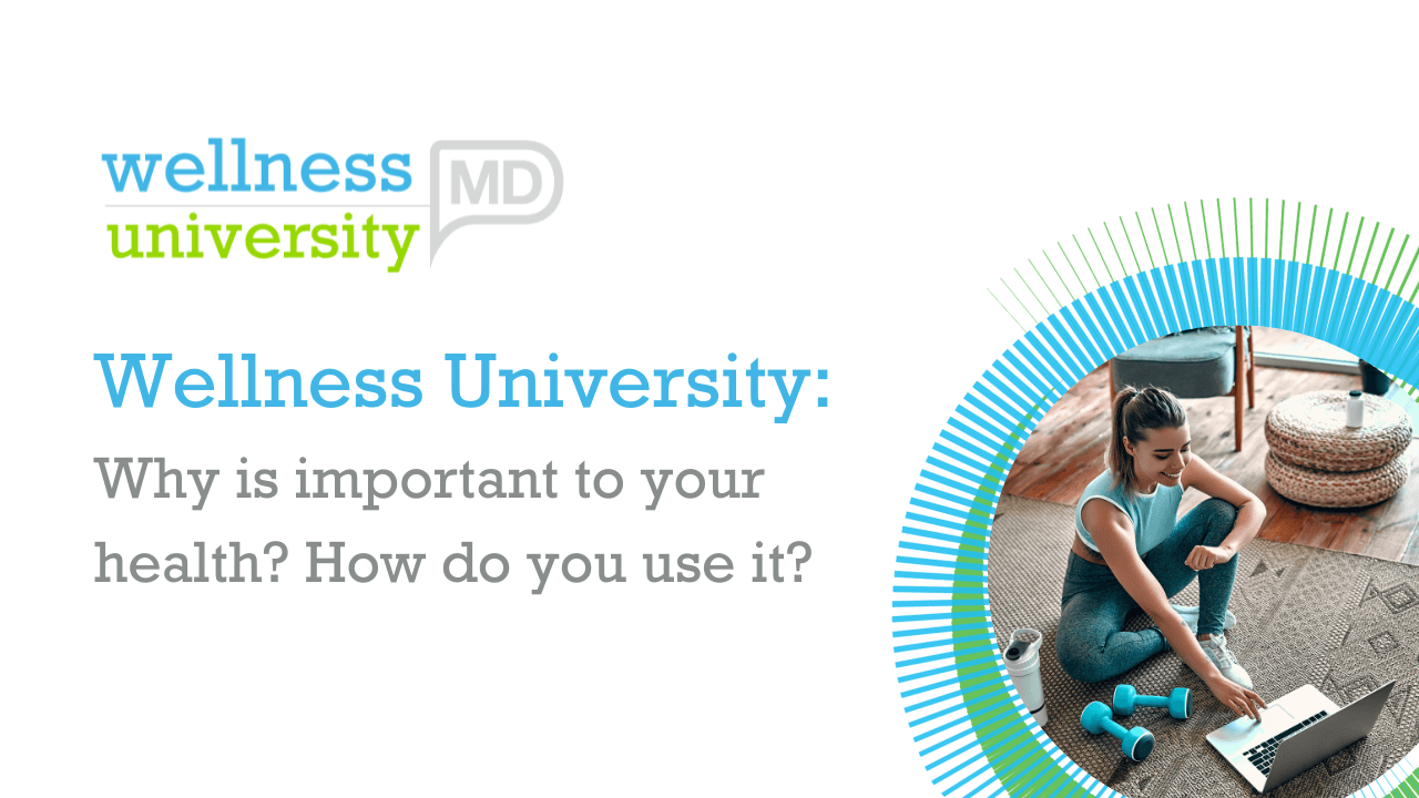 Video explaining how Wellness University helps you improve your health