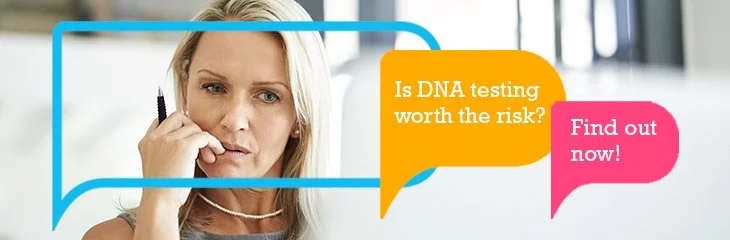 Is DNA testing worth the risk? Download this guide to find out. 